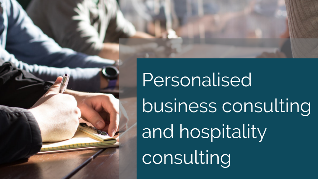Personalised business consulting and hospitality consulting